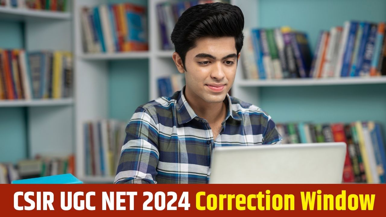 CSIR UGC NET 2024: Correction Window Open for CSIR NET, Update Application Form by January 5