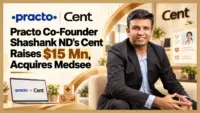 Shashank ND, Practo co-founder, whose preventive healthcare startup Cent raised 15 million dollars and acquired Medsee