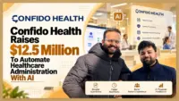 Confido Health Raises $12.5 Million To Automate Healthcare Administration With AI