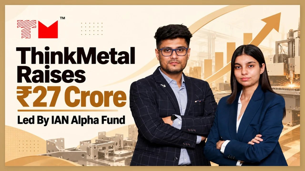 ThinkMetal Raises Rs 27 Crore Led By IAN Alpha Fund