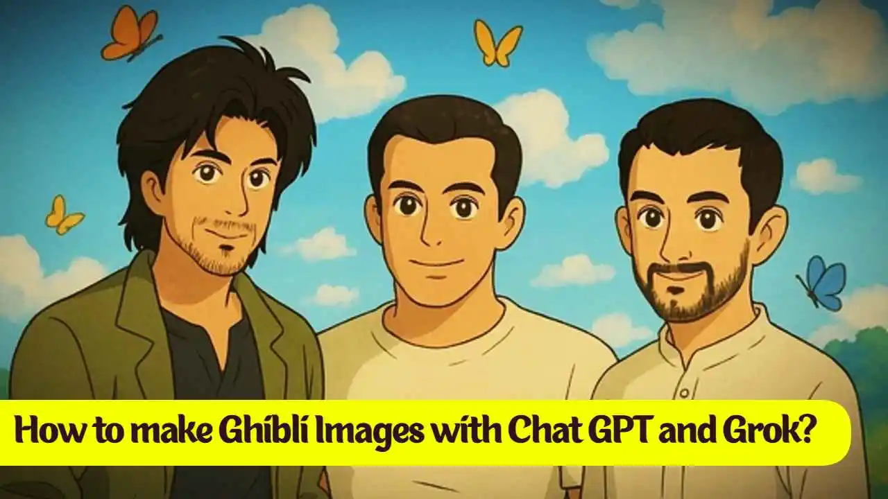 How to make Ghibli Images with Chat GPT and Grok Ai