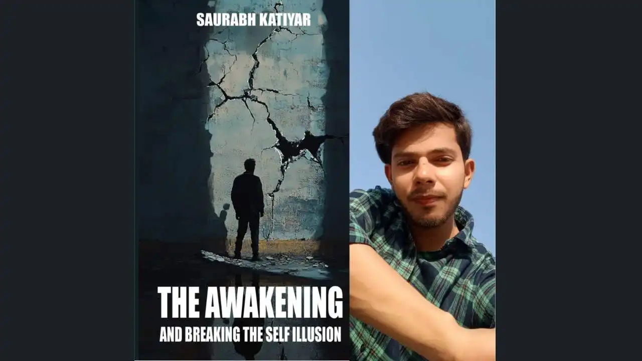Saurabh Katiyar Book: The Awakening and Breaking the Self Illusion